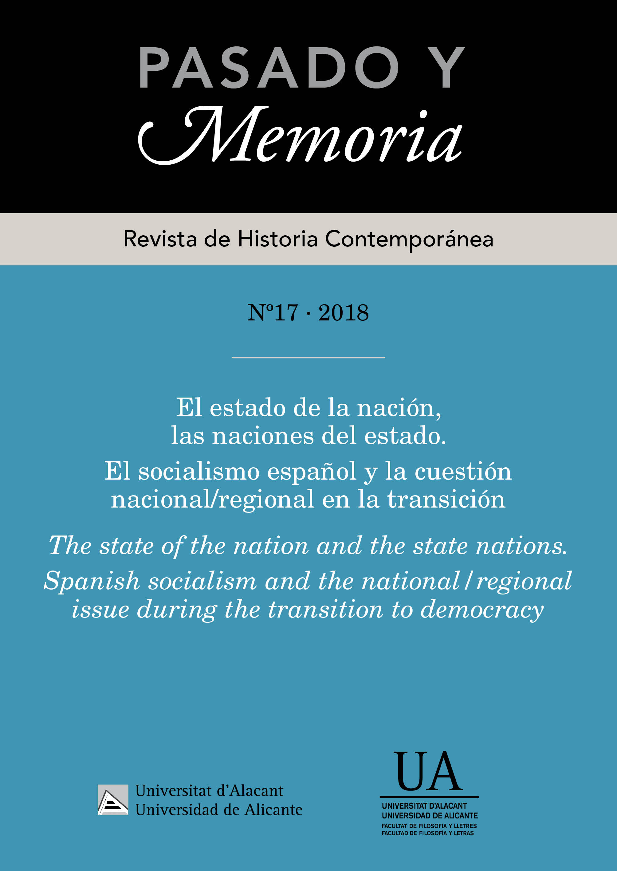 					Ver Núm. 17: El estado de la nación, las naciones del Estado. El socialismo español y la cuestión nacional/regional en la Transición
				
