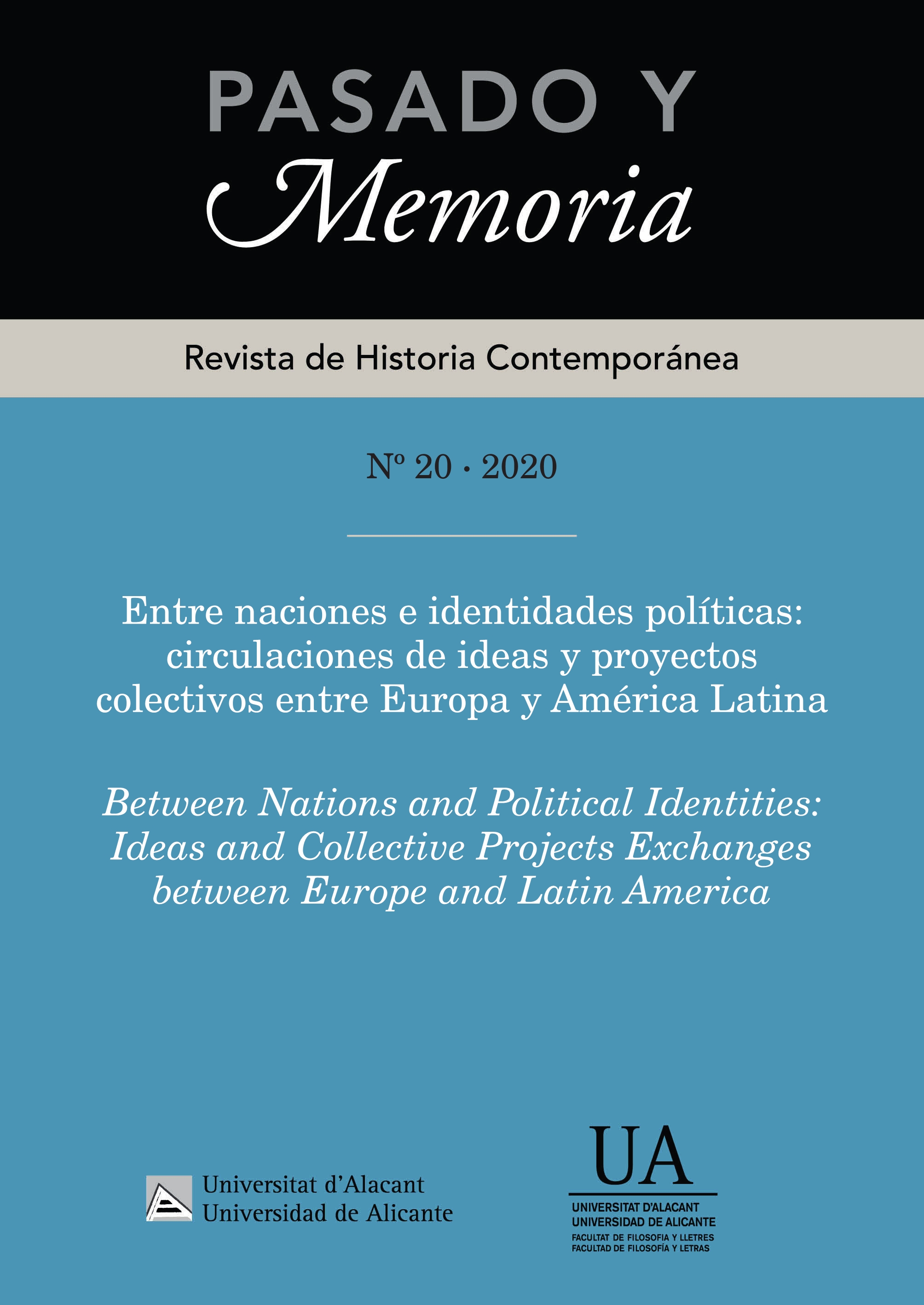 					Ver Núm. 20: Entre naciones e identidades políticas: circulaciones de ideas y proyectos colectivos entre Europa y América Latina
				