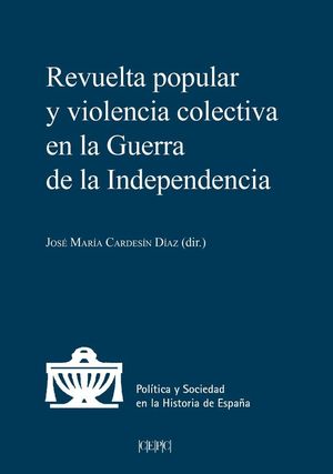 Cubierta del libro Revuelta popular y violencia colectiva en la Guerra de la Independencia